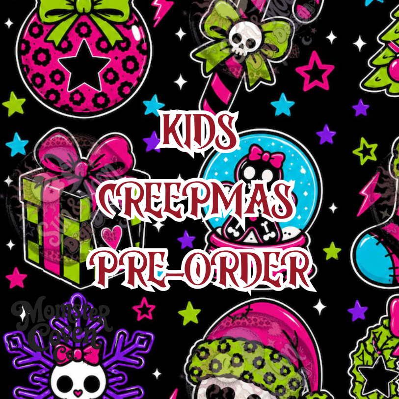 CREEPMAS PRE-ORDER KID STYLES