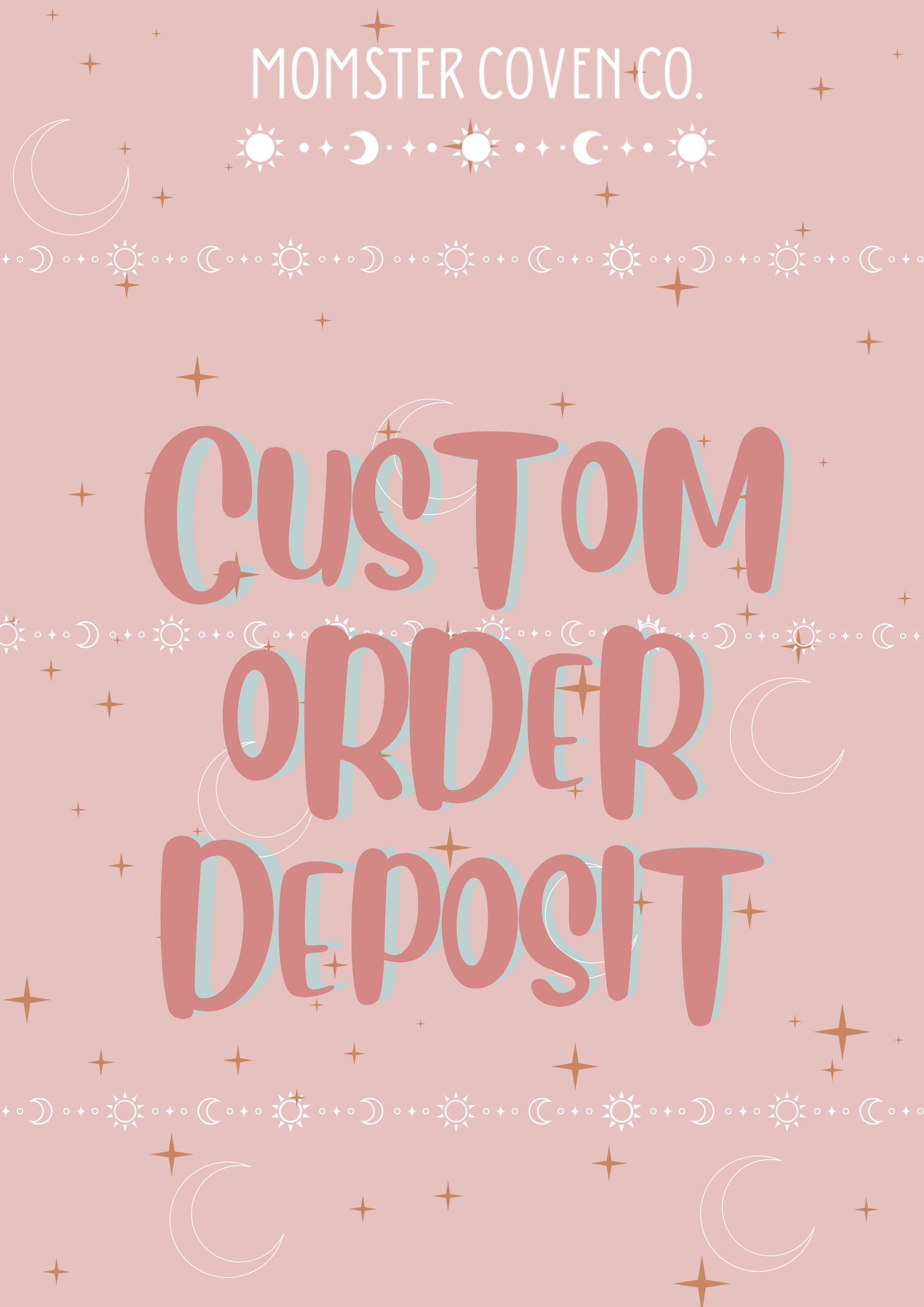 CUSTOM ORDER DEPOSIT